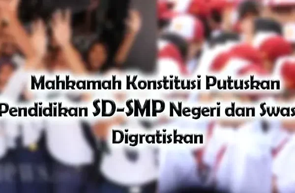 MK Wajibkan Pendidikan Dasar Gratis di Sekolah Negeri dan Swasta, Dilakukan Secara Bertahap MK